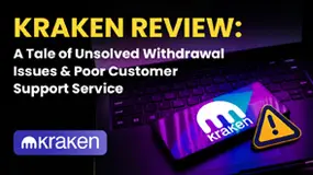 Kraken Review:  A Tale of Unsolved Withdrawal Issues & Poor Customer Support Service