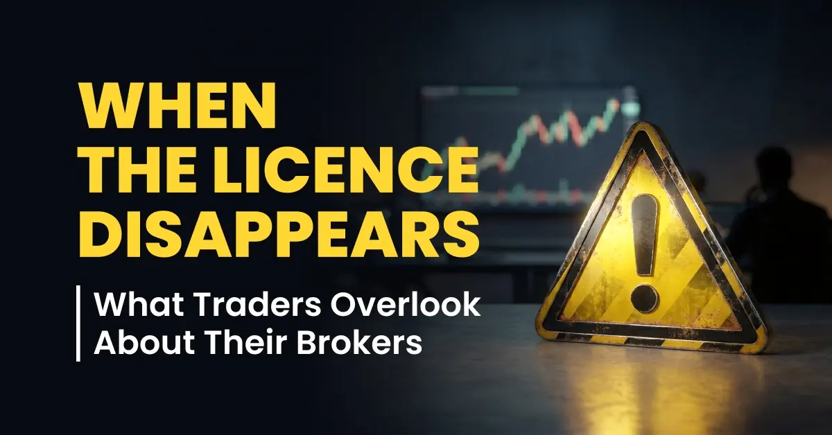 When the Licence Disappears: What Traders Overlook About Their Brokers