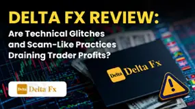 Delta Fx Review: Are Technical Glitches and Scam-Like Practices Draining Trader Profits?