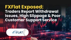 FXFlat Exposed: Traders Report Withdrawal Issues, High Slippage & Poor Customer Support Service