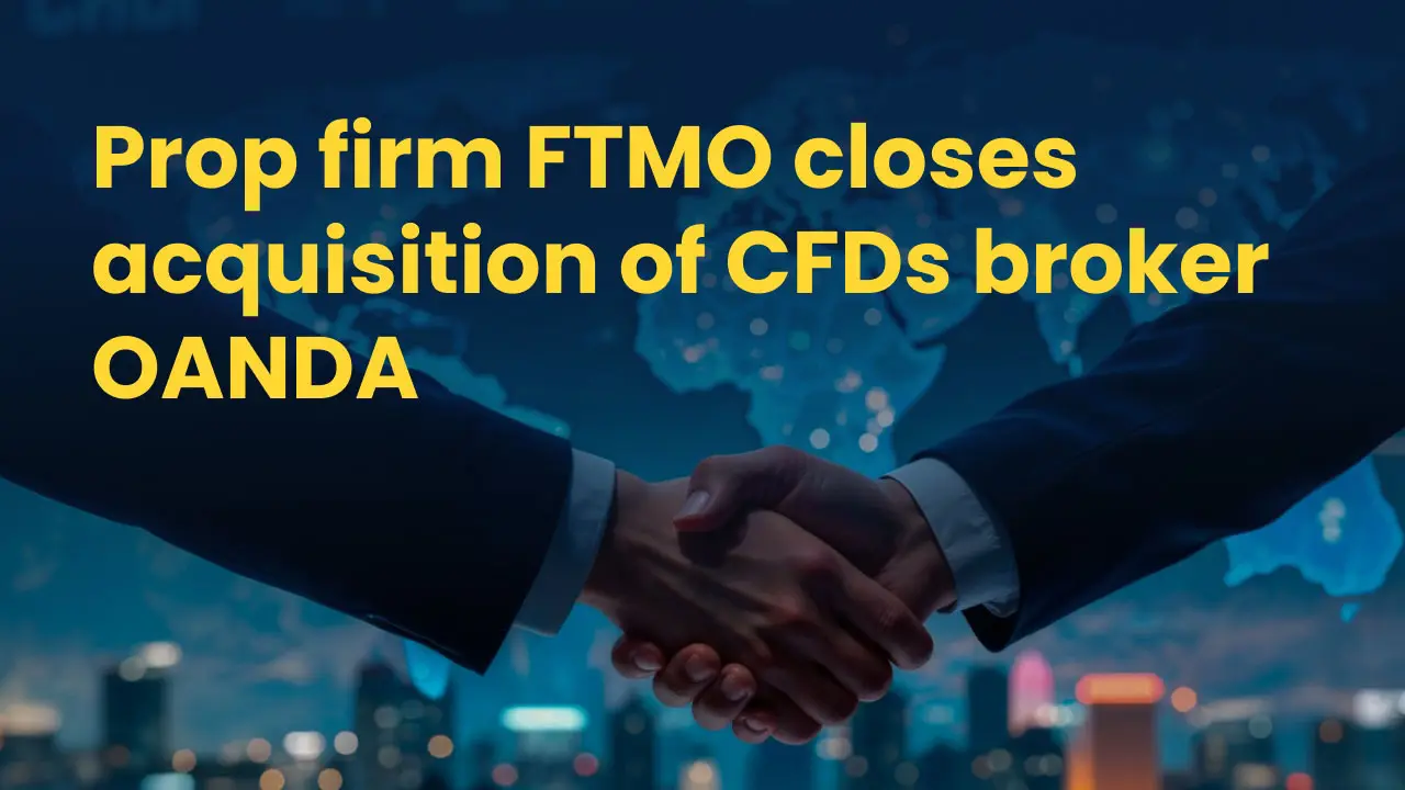  FTMO Completes Acquisition of Global CFDs Broker OANDA, Marking a Major Milestone