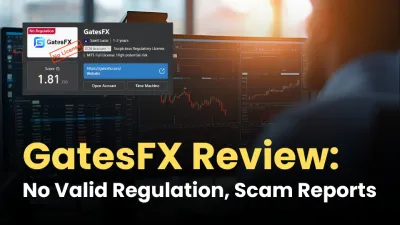 GatesFX Review: No Valid Regulation, Scam Reports Exposed