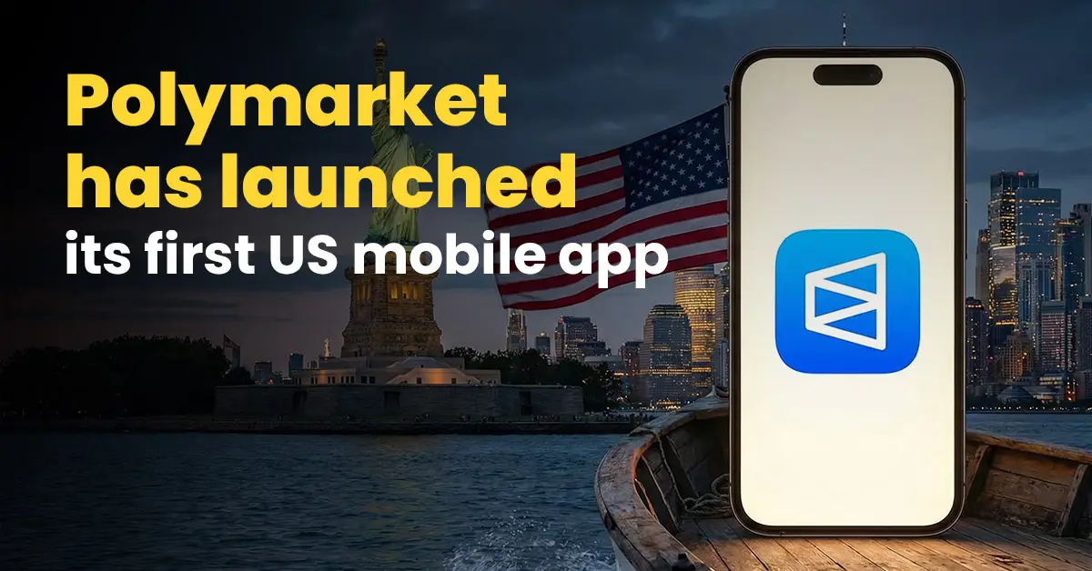 Polymarket Launches First U.S. Mobile App After Securing CFTC Approval