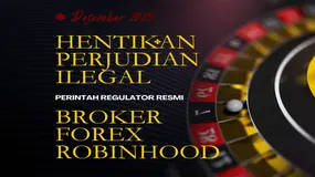 HENTIKAN Operasi Perjudian ilegal ! Perintah Regulator Terhadap Broker Forex Robinhood Desember 2025