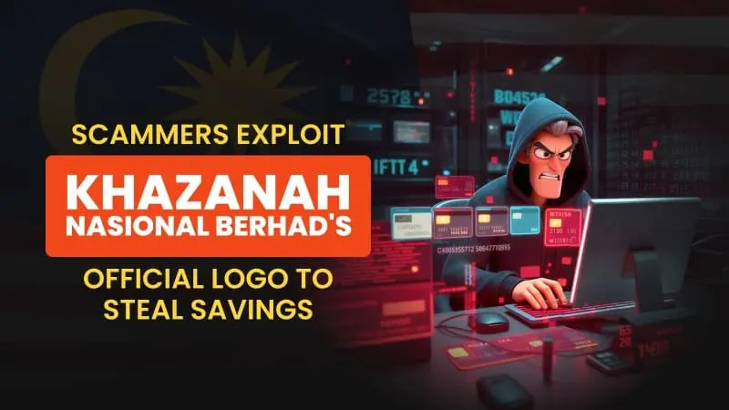 Scammers Exploit Khazanah Nasional Berhad's Official Logo to Steal Savings