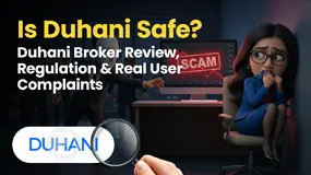 Is Duhani Safe? Duhani Broker Review, Regulation & Real User Complaints