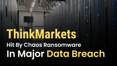ThinkMarkets Hit By Chaos Ransomware In Major Data Breach