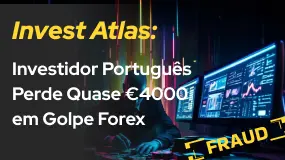 Invest Atlas: Investidor Português Perde Quase €4000 em Golpe Forex