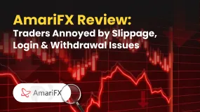 AmariFX Review: Traders Annoyed by Slippage, Login & Withdrawal Issues 
