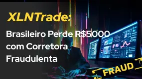 XLNTrade: Brasileiro Perde R$5000 com Corretora Fraudulenta