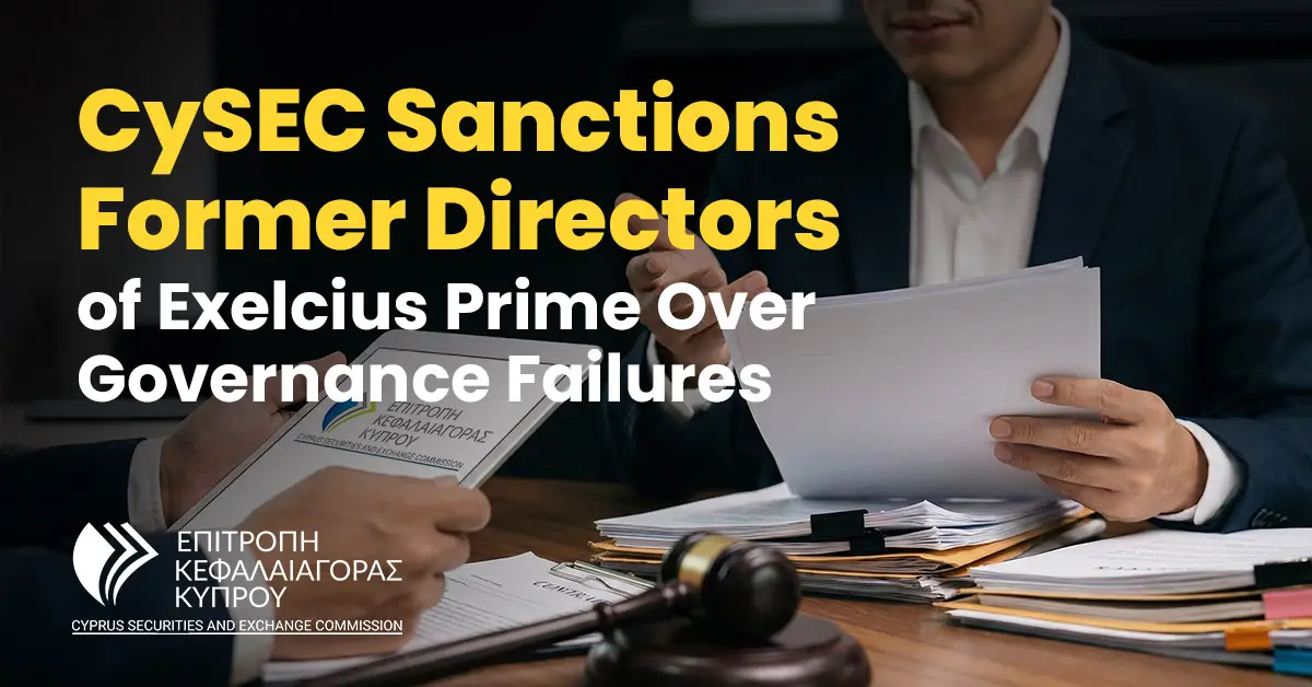 CySEC Sanctions Former Directors of Exelcius Prime Over Governance Failures