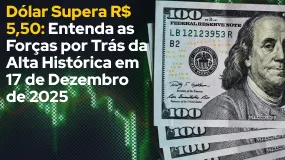 Dólar Supera R$ 5,50: Entenda as Forças por Trás da Alta Histórica em 17 de Dezembro de 2025