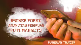 Analisa Potensi Aman VS Penipuan, Bagaimana Kondisi Dana Klien Di Broker Foti Markets Akhir 2025? 