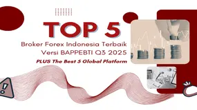 TOP 5 Broker Forex Terbaik di Indonesia Versi Rating BAPPEBTI Penilaian Performa Kuartal III 2025