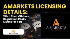 AMarkets Licensing Details: What Their Offshore Regulation Really Means for You