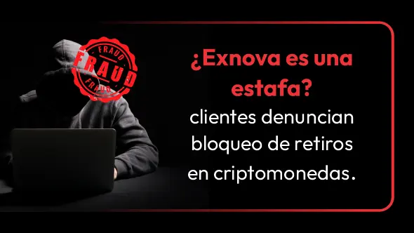 ¿Exnova es una estafa? clientes denuncian bloqueo de retiros en criptomonedas.