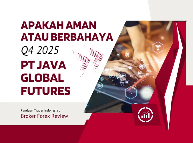 review-broker-forex-pt-java-global-futures-di-q4-2025-aman-atau-berbahaya-untuk-trader-indonesia.png review-broker-forex-pt-java-global-futures-di-q4-2025-aman-atau-berbahaya-untuk-trader-indonesia.png