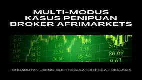 BERAGAM Tindak Penipuan Terhadap Klien ! FSCA Cabut Lisensi Broker Forex Afrimarkets Per Des 2025
