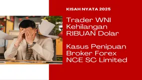 Gasak Ribuan Dolar Milik Trader WNI ! Membongkar Kasus Penipuan Broker Forex NCE SC Limited di 2025