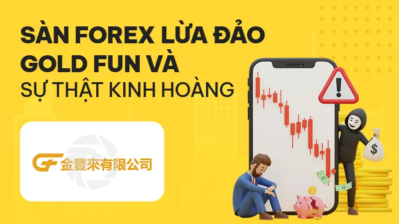 WikiFX cảnh báo sàn Forex lừa đảo Gold Fun: Cấu trúc ma, điều khoản bẫy và nhiều nạn nhân mất trắng