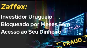 Zaffex: Investidor Bloqueado por Meses Sem Acesso ao Seu Dinheiro