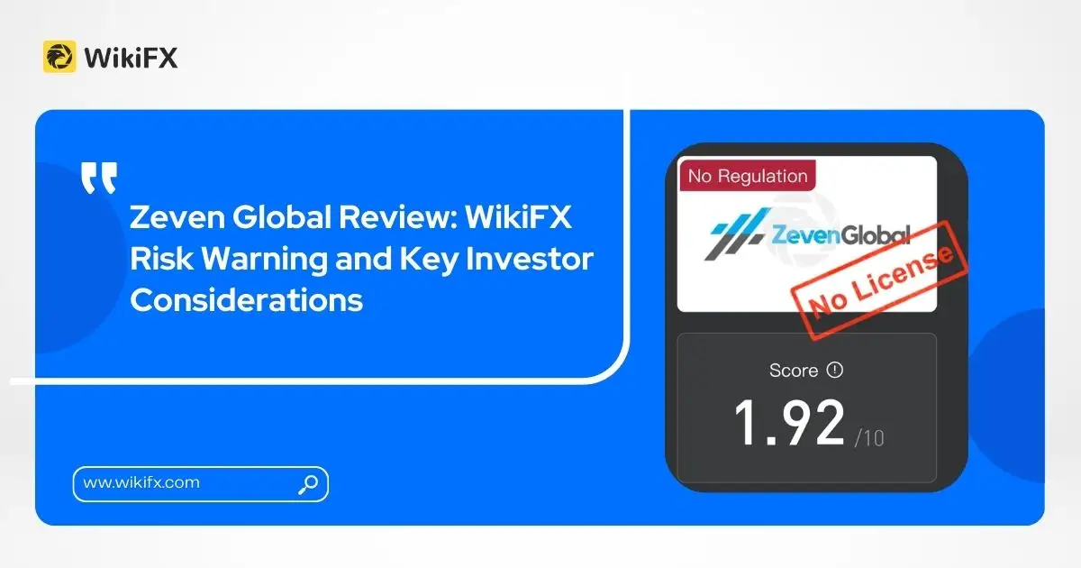 Zeven Global Review: WikiFX Risk Warning and Key Investor Considerations