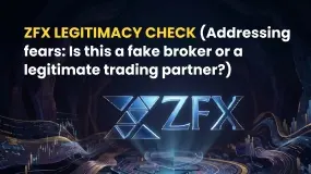 ZFX Legitimacy Check (Addressing Fears: Is This a Fake Broker or a Legitimate Trading Partner?)