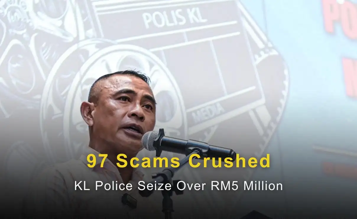 97 Scams Crushed: KL Police Seize Over RM5 Million