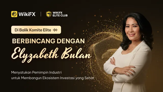 program-seri-inside-the-elite-wikifx-wawancara-dengan-elyzabeth-bulan.png program-seri-inside-the-elite-wikifx-wawancara-dengan-elyzabeth-bulan.png