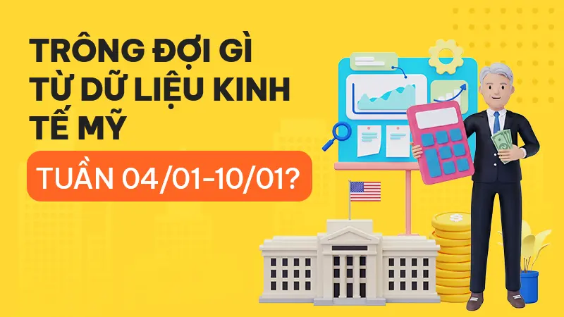 Tuần dữ liệu Mỹ then chốt: Sức khỏe thị trường lao động đối mặt với thử thách mới