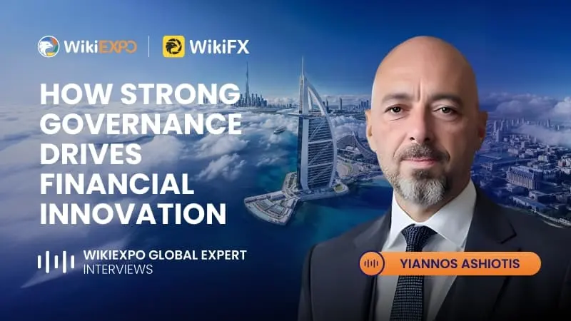 WikiEXPO Global Expert Interviews Yiannos Ashiotis:How Strong Governance Drives Financial Innovation