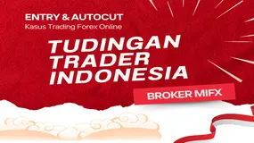 Tudingan Dari Trader Indonesia: Penipuan Broker Forex MIFX Perkara Entry dan Autocut Trading Online