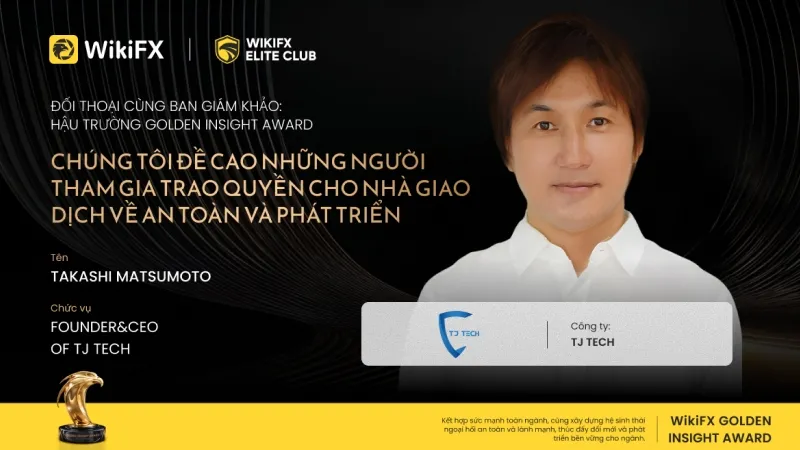 Giải thưởng WikiFX Golden Insight | Takashi Matsumoto, Nhà sáng lập & CEO TJ Tech