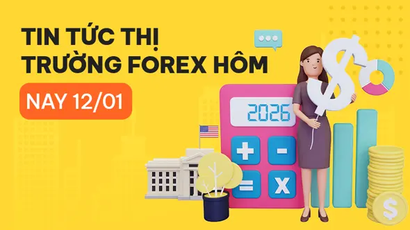 Tin tức thị trường Forex hôm nay 12/01: Vantage thông báo thay đổi, PU Prime ra mắt chiến dịch mới