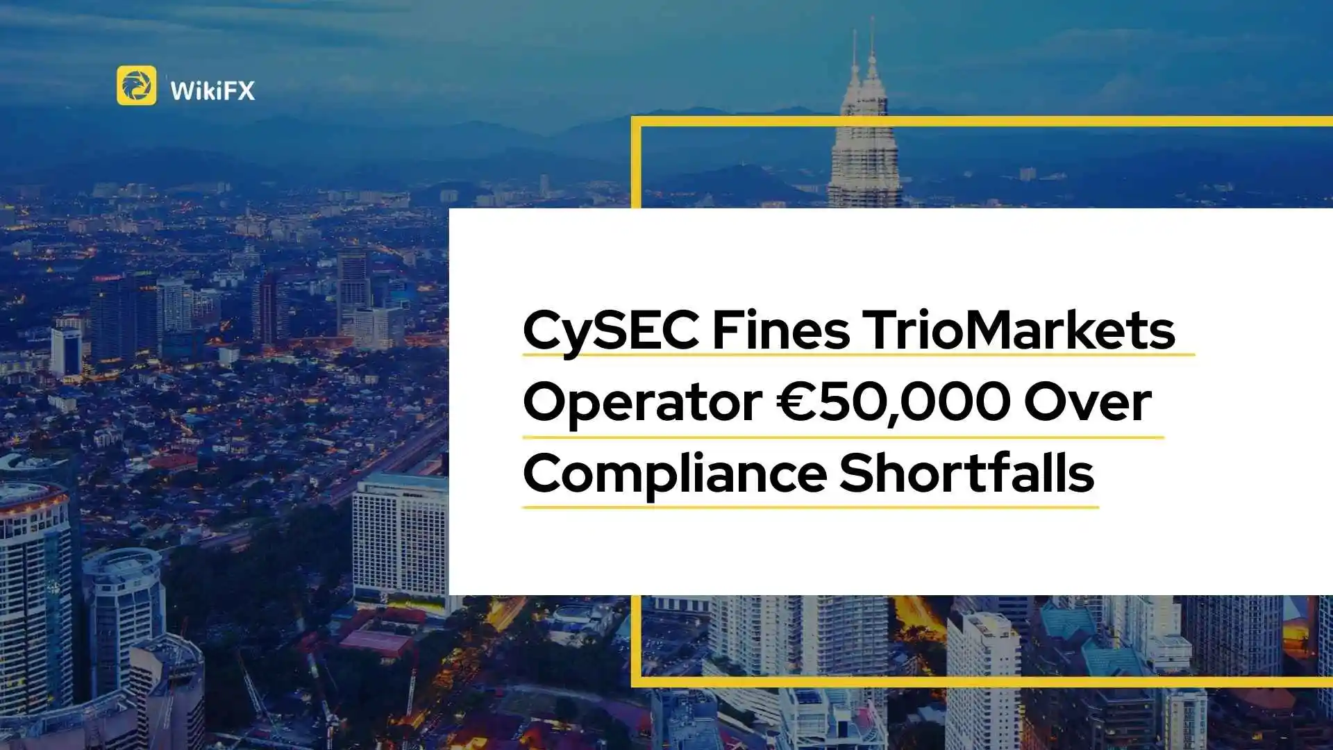 CySEC Fines TrioMarkets Operator €50,000 Over Compliance Shortfalls