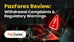 PaxForex Review: Withdrawal Complaints & Regulatory Warnings