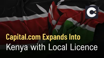 Capital.com Expands into Kenya with Local Licence