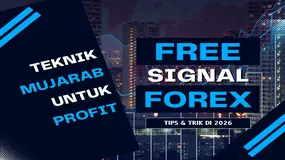 Tips & Trik Trading Online 2026: Strategi Terampuh Memanfaatkan Free Signal Forex Untuk Raih Profit