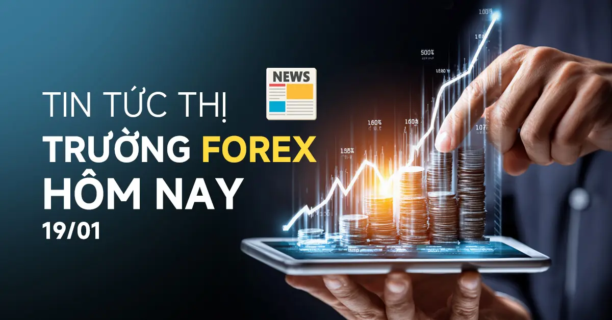 Tin tức thị trường Forex hôm nay 19/01: XM triển khai 2 chương trình trị giá 250.000 USD