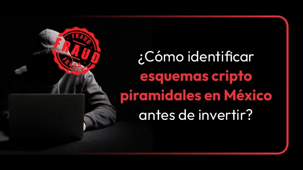 ¿Cómo identificar esquemas cripto piramidales en México antes de invertir?