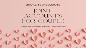 Romantis Tapi Strategis ?! Review Wacana Broker Forex Swissquote: Akun Bersama Jelang Hari Valentine