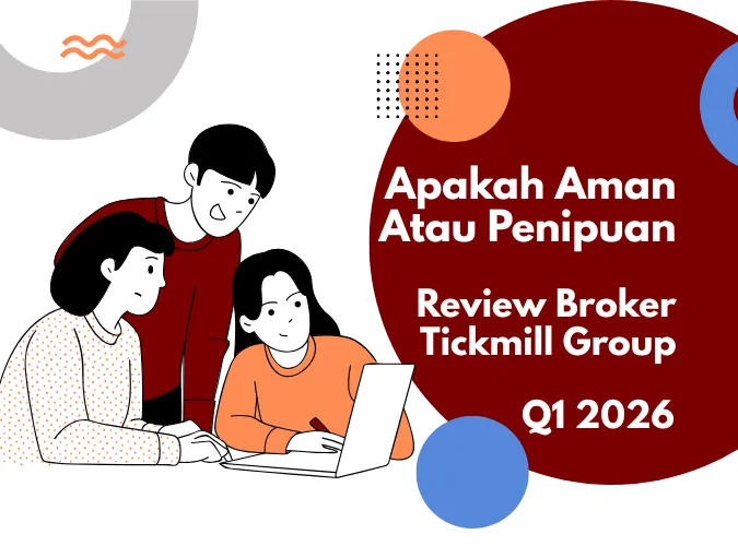 review-jujur-broker-forex-tickmill-group-q1-2026-apakah-platform-trading-yang-aman-atau-penipuan.png review-jujur-broker-forex-tickmill-group-q1-2026-apakah-platform-trading-yang-aman-atau-penipuan.png