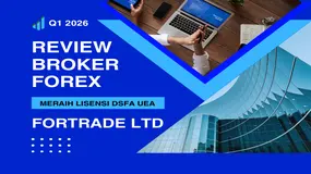Review Regulasi Broker Forex Fortrade 2026 Raih Lisensi Perdagangan Forex Dubai dari DFSA