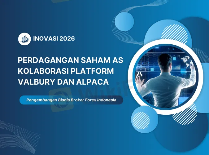 gebrakan-broker-forex-indonesia-2026-valbury-buka-perdagangan-saham-as-dengan-infrastruktur-alpaca.png gebrakan-broker-forex-indonesia-2026-valbury-buka-perdagangan-saham-as-dengan-infrastruktur-alpaca.png