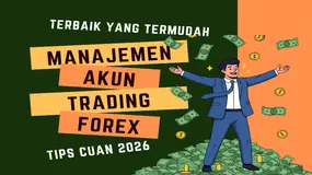 Langkah Merengkuh CUAN 2026 ! Cara Termudah Dan Terbaik Penerapan Manajemen Akun Trading Forex