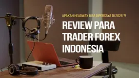 Apa Bisa PERCAYA Broker Ini Di 2026?! Review Para Trader Forex Indonesia Pada Kasus Penipuan Headway