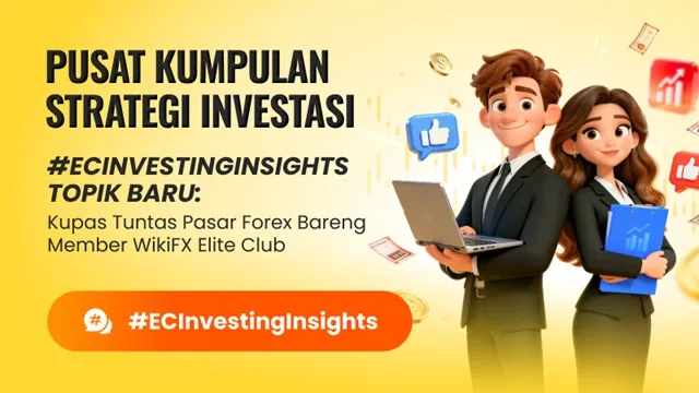 ec-investing-insights-pusat-kumpulan-strategi-investasi-wikifx-elite-club-2026.jpg ec-investing-insights-pusat-kumpulan-strategi-investasi-wikifx-elite-club-2026.jpg