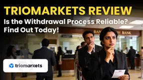 TrioMarkets Review: Is the Withdrawal Process Reliable? Find Out Today!