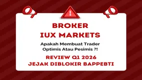 Trader Akan Optimis Atau Pesimis Dengan Broker Forex Diblokir BAPPEBTI? Review IUX Markets Q1 2026