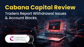 Cabana Capital Review: Traders Report Withdrawal Issues & Account Blocks